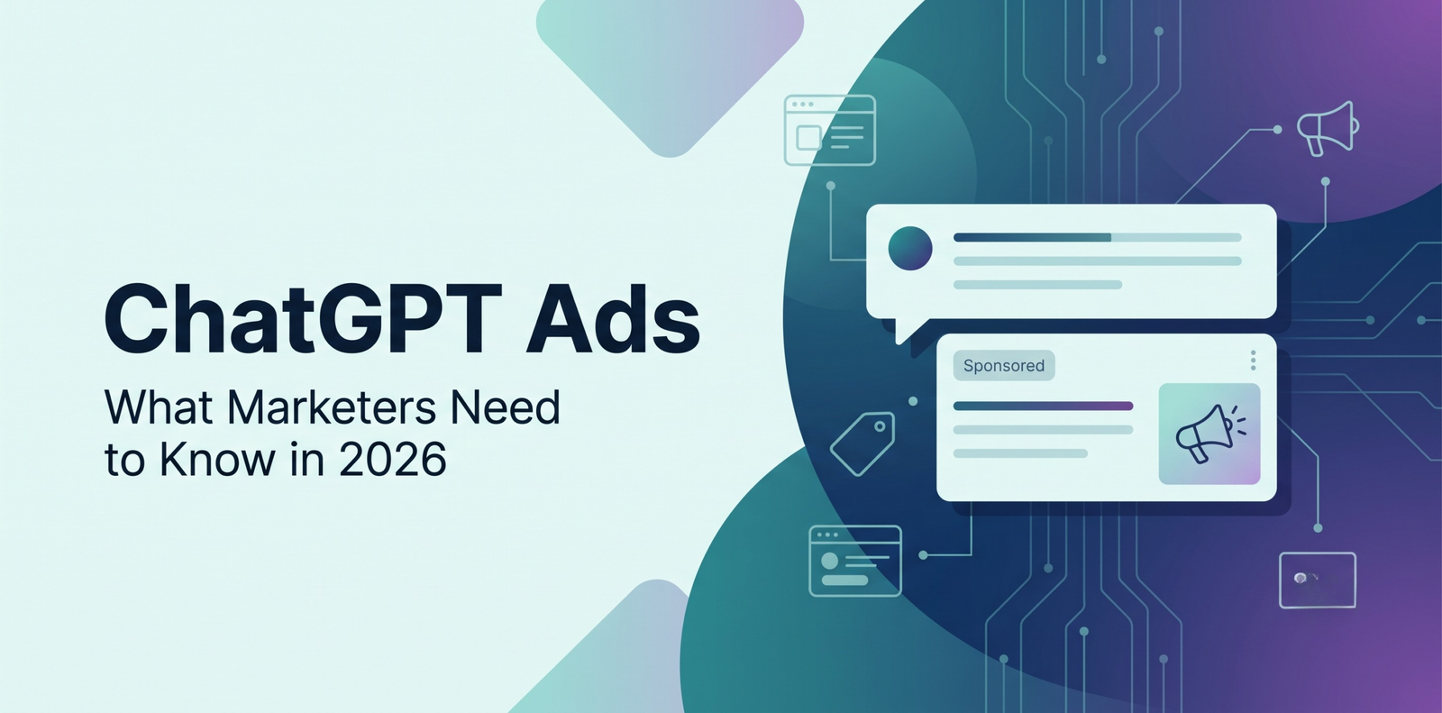 ChatGPT Ads Are Here: What Marketers Need to Know in 2026
